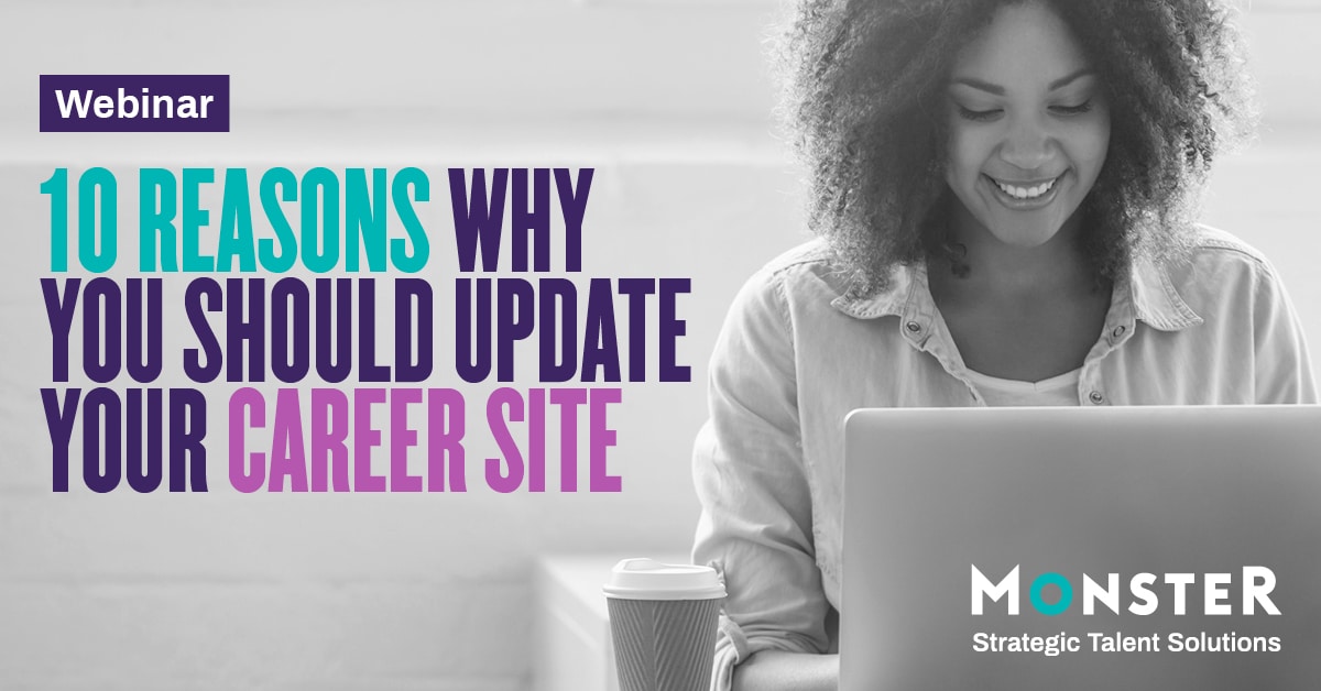 10 Reasons Why You Should Update Your Career Site