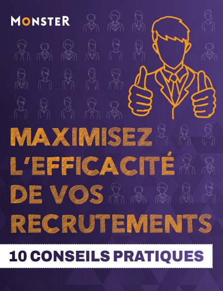 Maximisez l'efficacité de vos recrutements