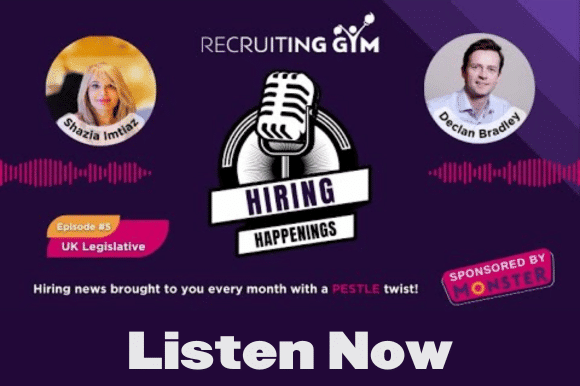 Our fifth ‘Hiring Happenings’ podcast sees host Angela Cripps discuss what is currently happening in the UK in relation to legislative factors and how this relates to the recruitment industry with guests Declan Bradley and Shazia Imtiaz.