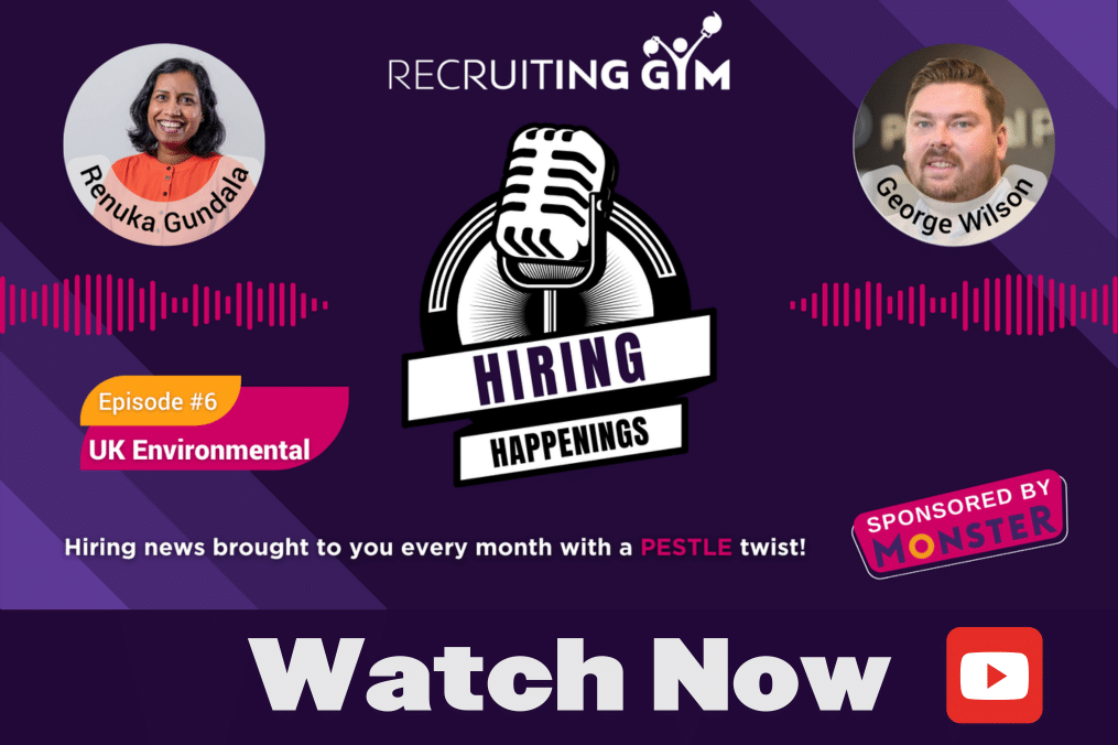 "Promotional graphic for 'Hiring Happenings' episode #6, featuring hosts Renuka Gundala and George Wilson. The episode is titled 'UK Environmental' and focuses on hiring news with a PESTLE twist. Sponsored by Monster, with a 'Watch Now' button for viewing on YouTube.