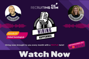 Promotional banner for the Hiring Happenings podcast by Recruiting Gym, featuring episode #9 titled 'Global Sociological.' The banner includes headshots of Dan Cohen and Cecilia Crossley, and the podcast is sponsored by Monster. A 'Watch Now' button is displayed at the bottom of the banner.